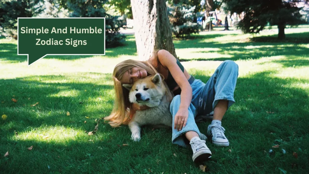 Top 6 Most Simple And Humble Zodiac Signs