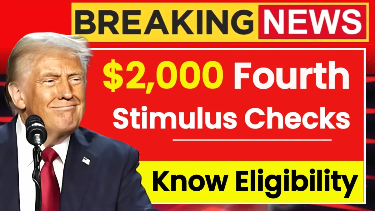 $2,000 Fourth Stimulus Checks 2025 – Eligibility Criteria & Payment Schedule